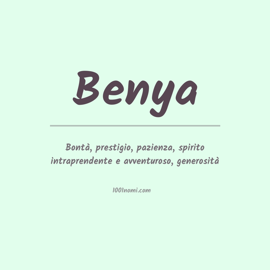 Significato del nome Benya Significato del nome Benya