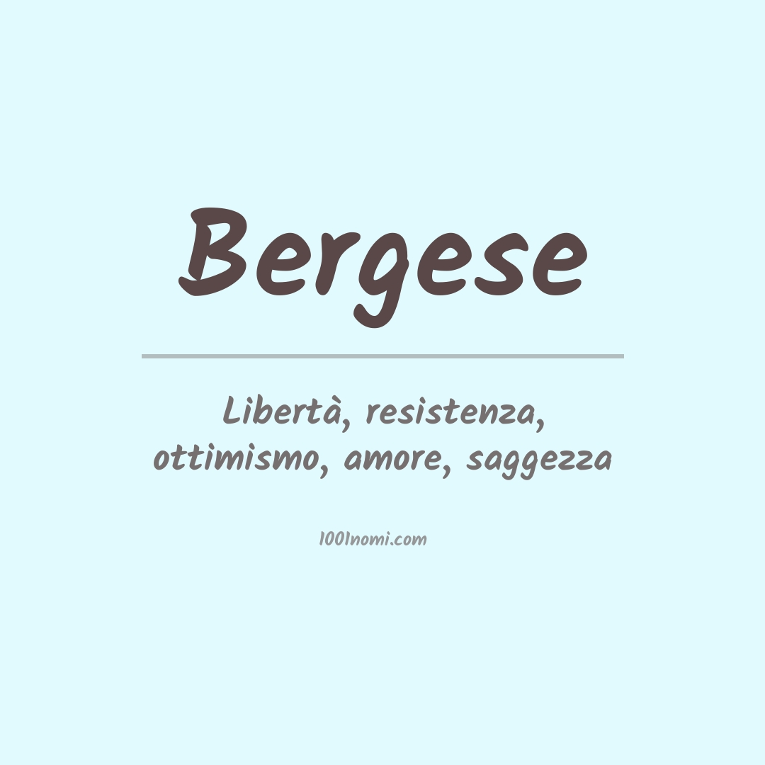 Significato del nome Bergese Significato del nome Bergese