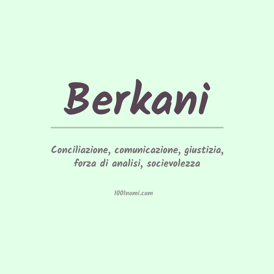 Significato del nome Berkani Significato del nome Berkani