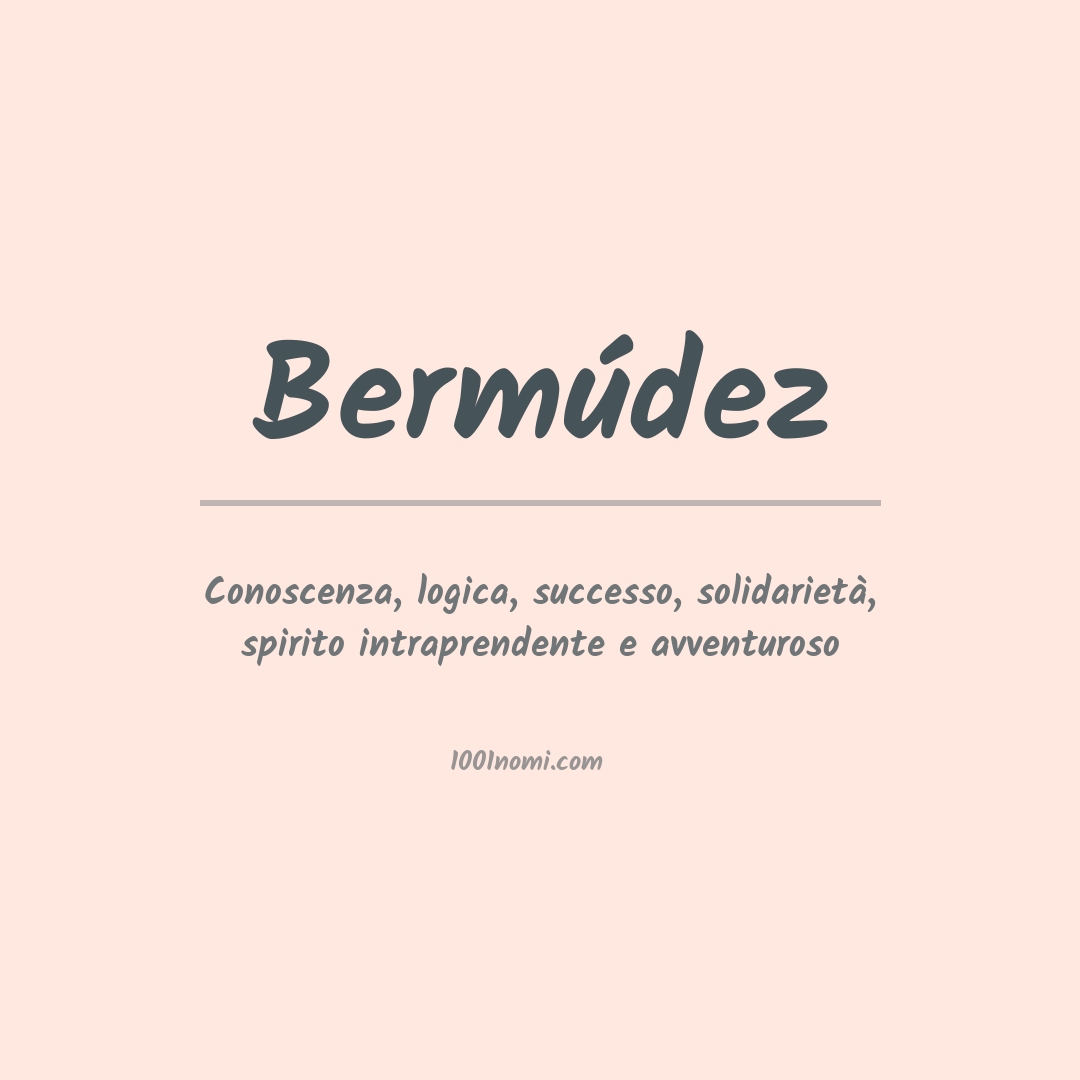 Significato del nome Bermúdez