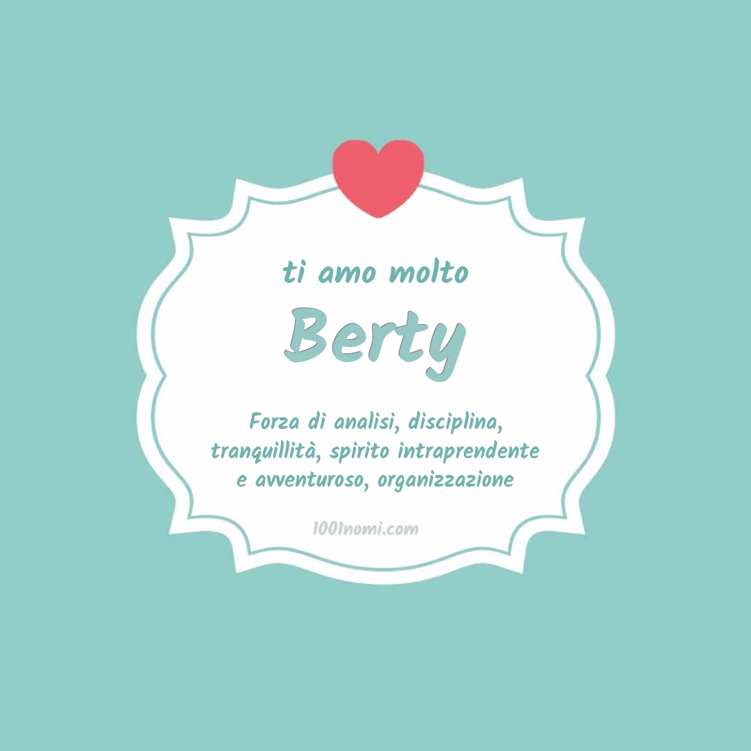ti amo molto Berty Ti amo molto Berty