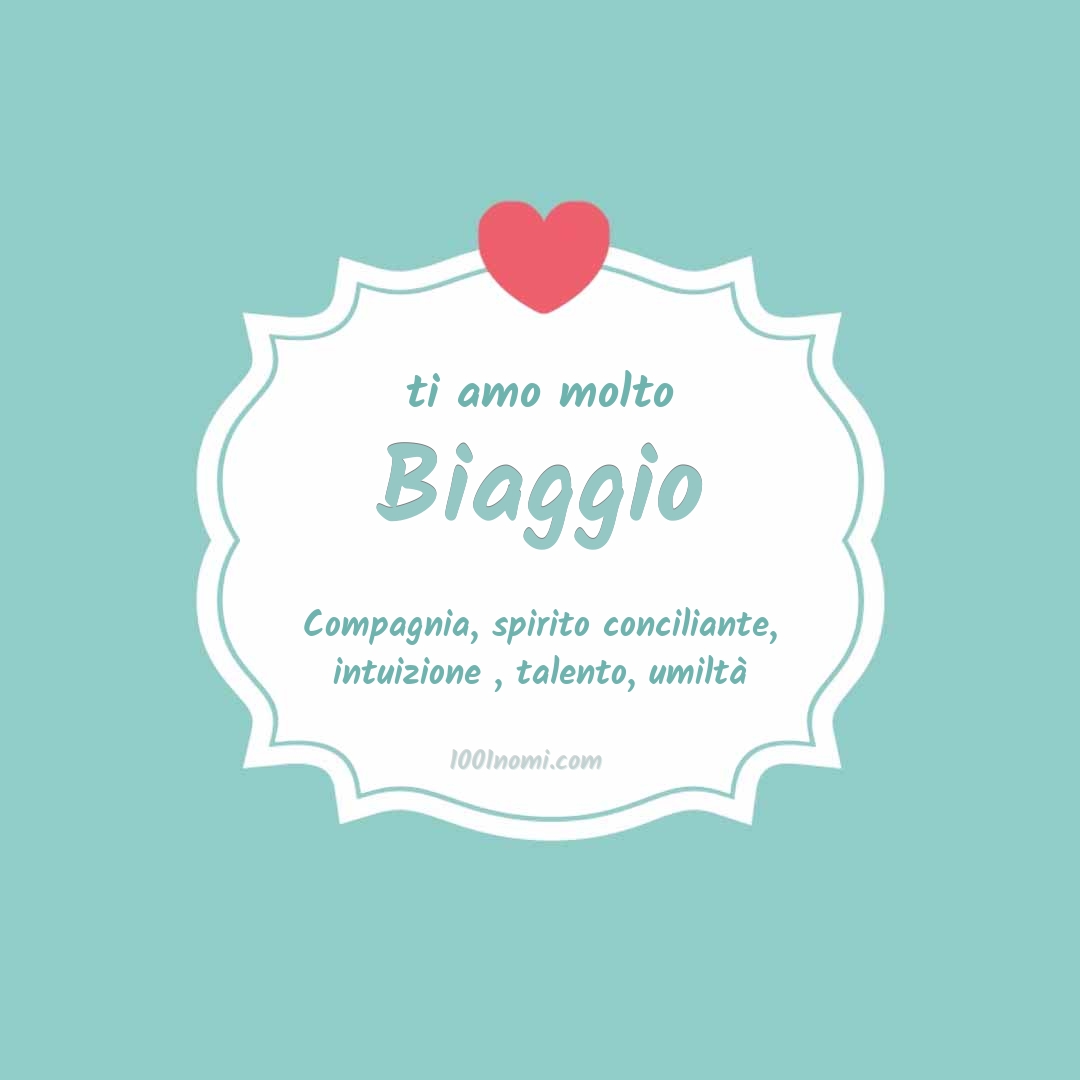 Ti amo molto Biaggio Ti amo molto Biaggio