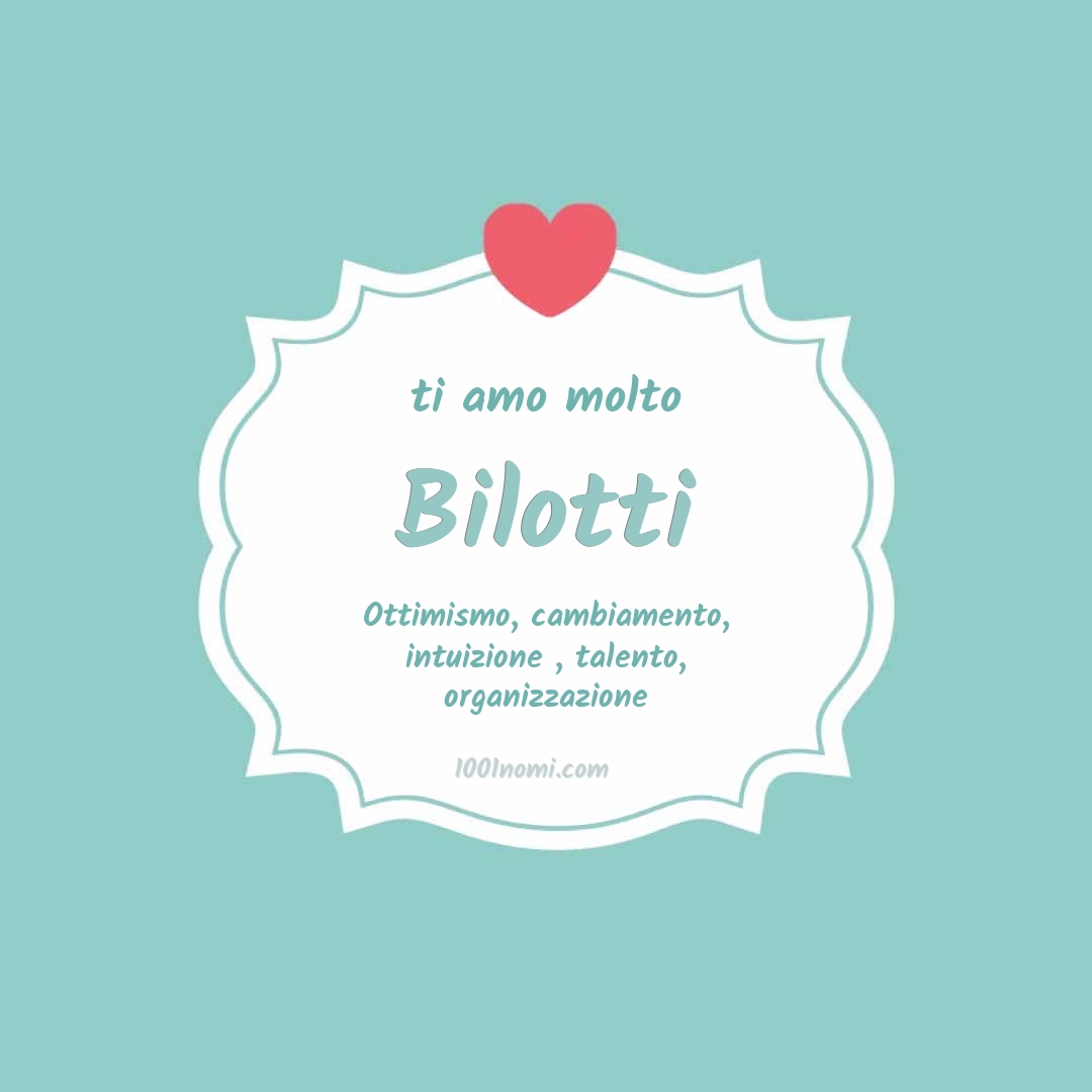 Ti amo molto Bilotti
