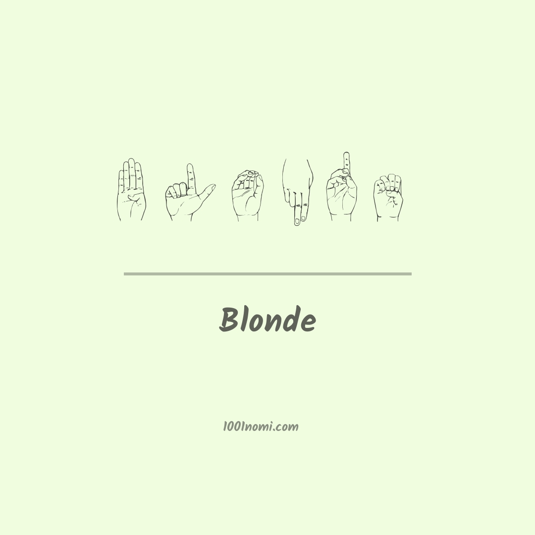 Blonde nella lingua dei segni Blonde nella lingua dei segni