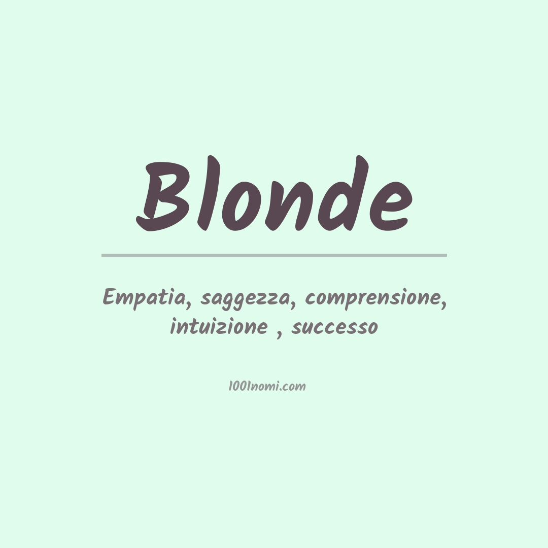 Significato del nome Blonde Significato del nome Blonde