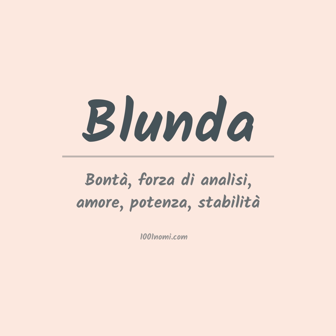 Significato del nome Blunda Significato del nome Blunda