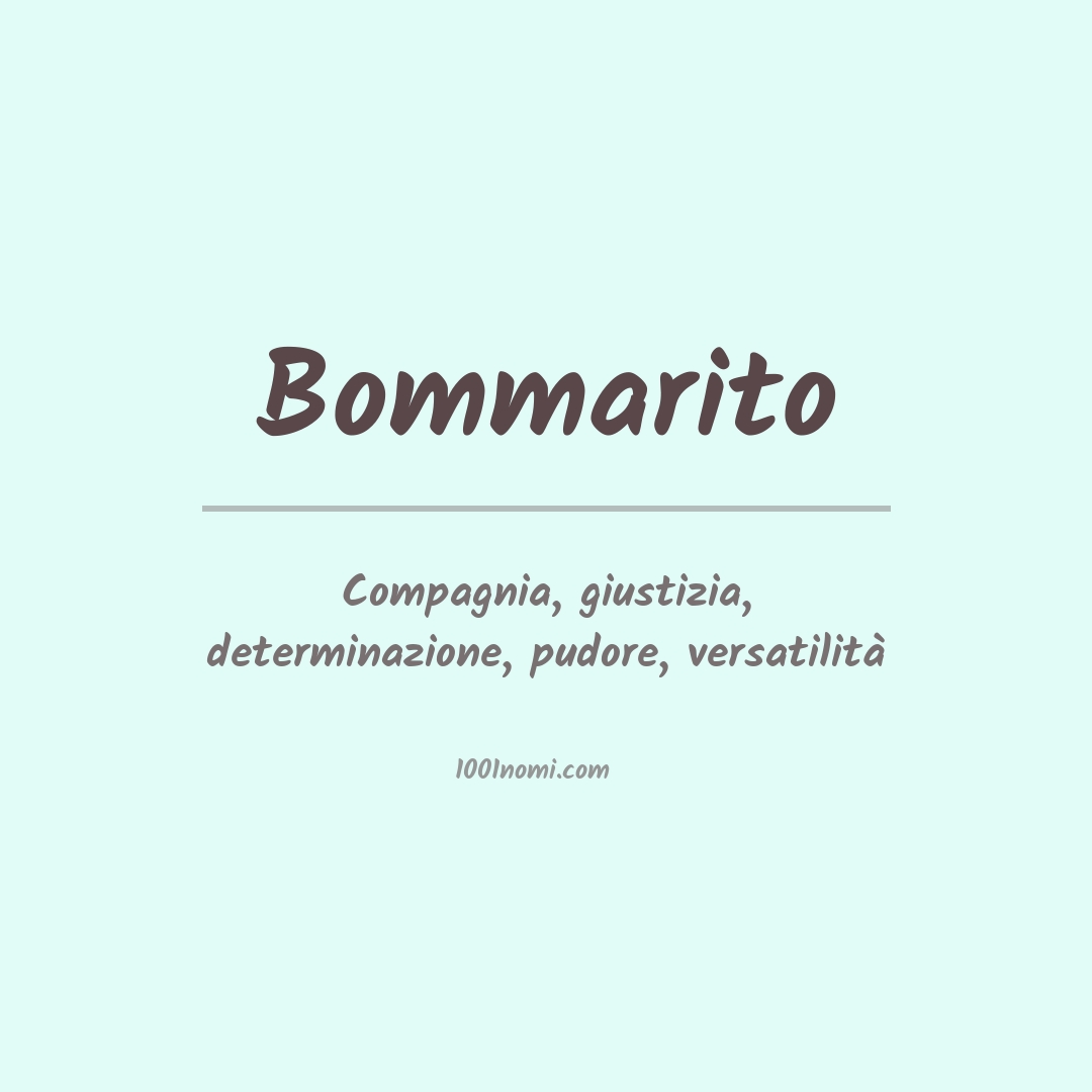 Significato del nome Bommarito Significato del nome Bommarito
