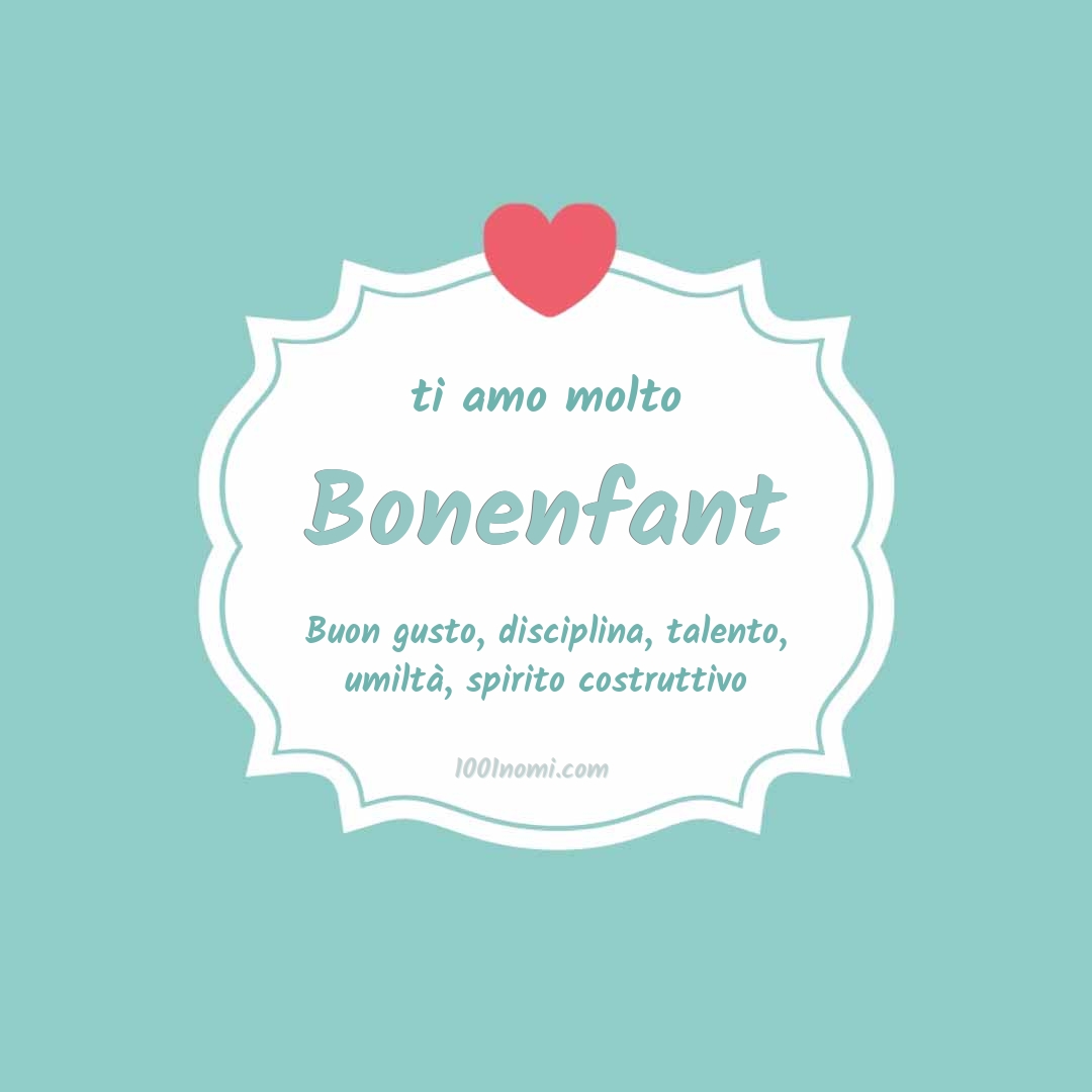 Ti amo molto Bonenfant