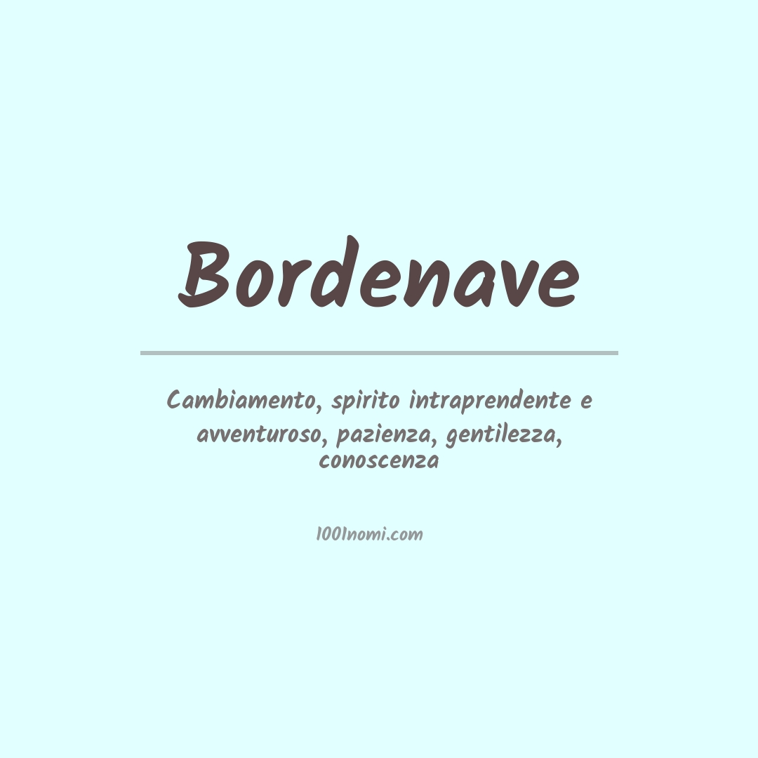 Significato del nome Bordenave Significato del nome Bordenave