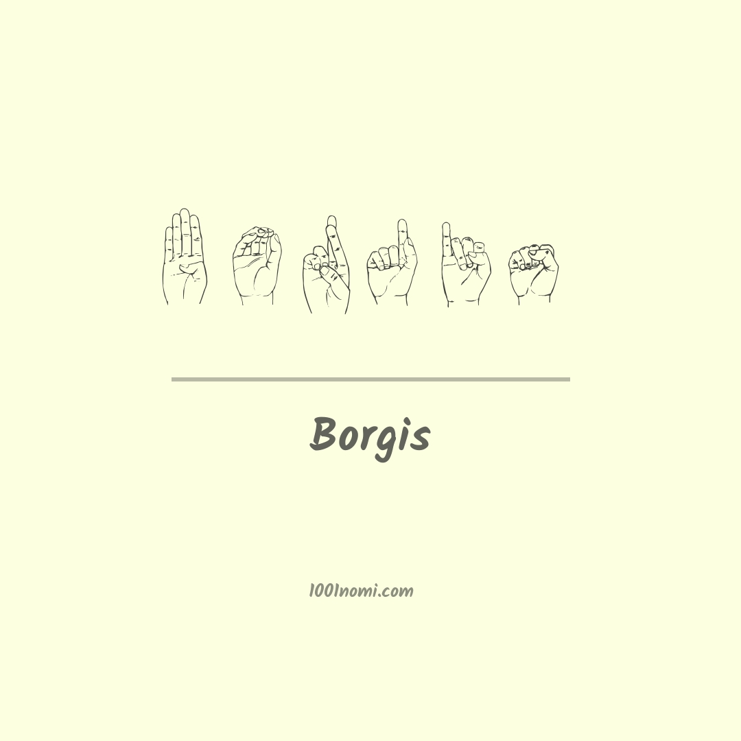 Borgis nella lingua dei segni Borgis nella lingua dei segni