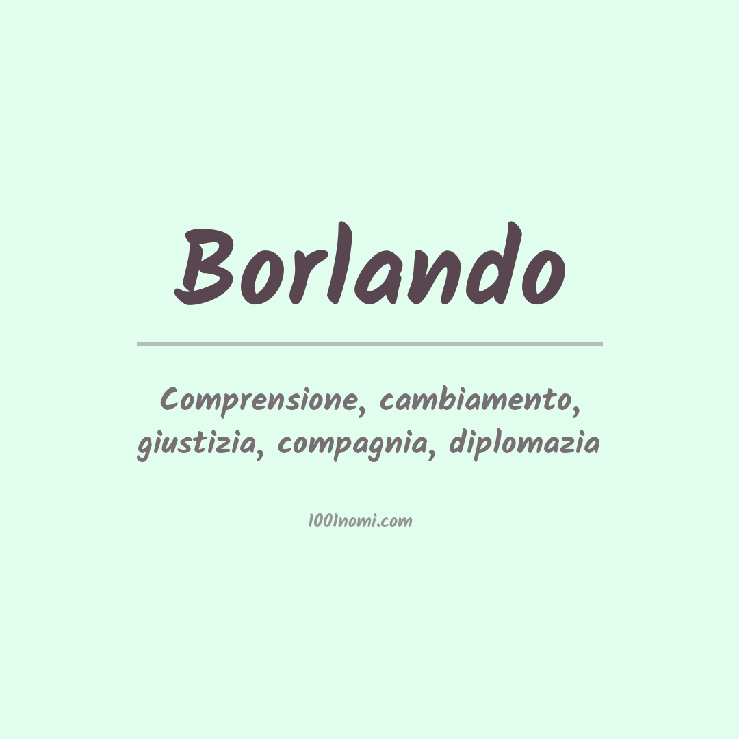 Significato del nome Borlando Significato del nome Borlando