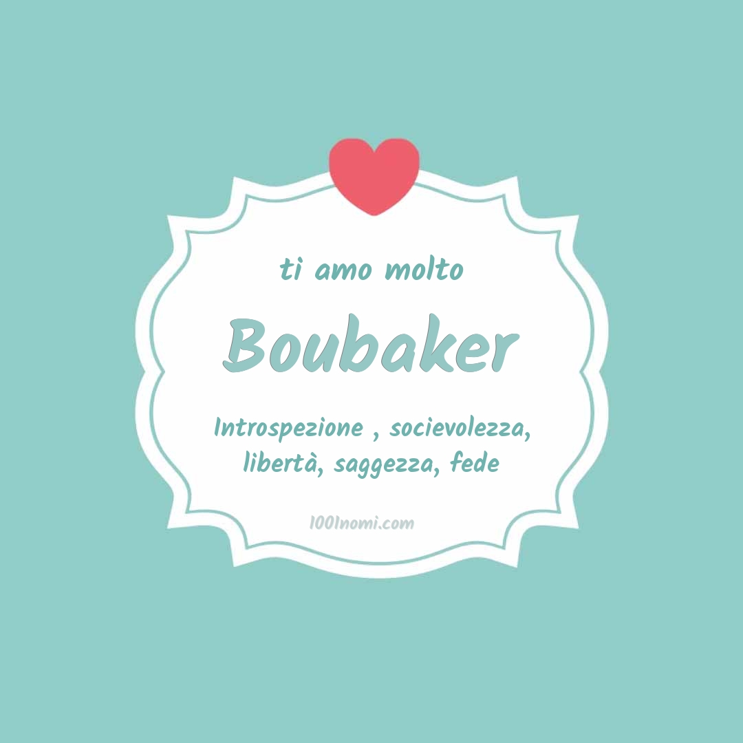ti amo molto Boubaker Ti amo molto Boubaker