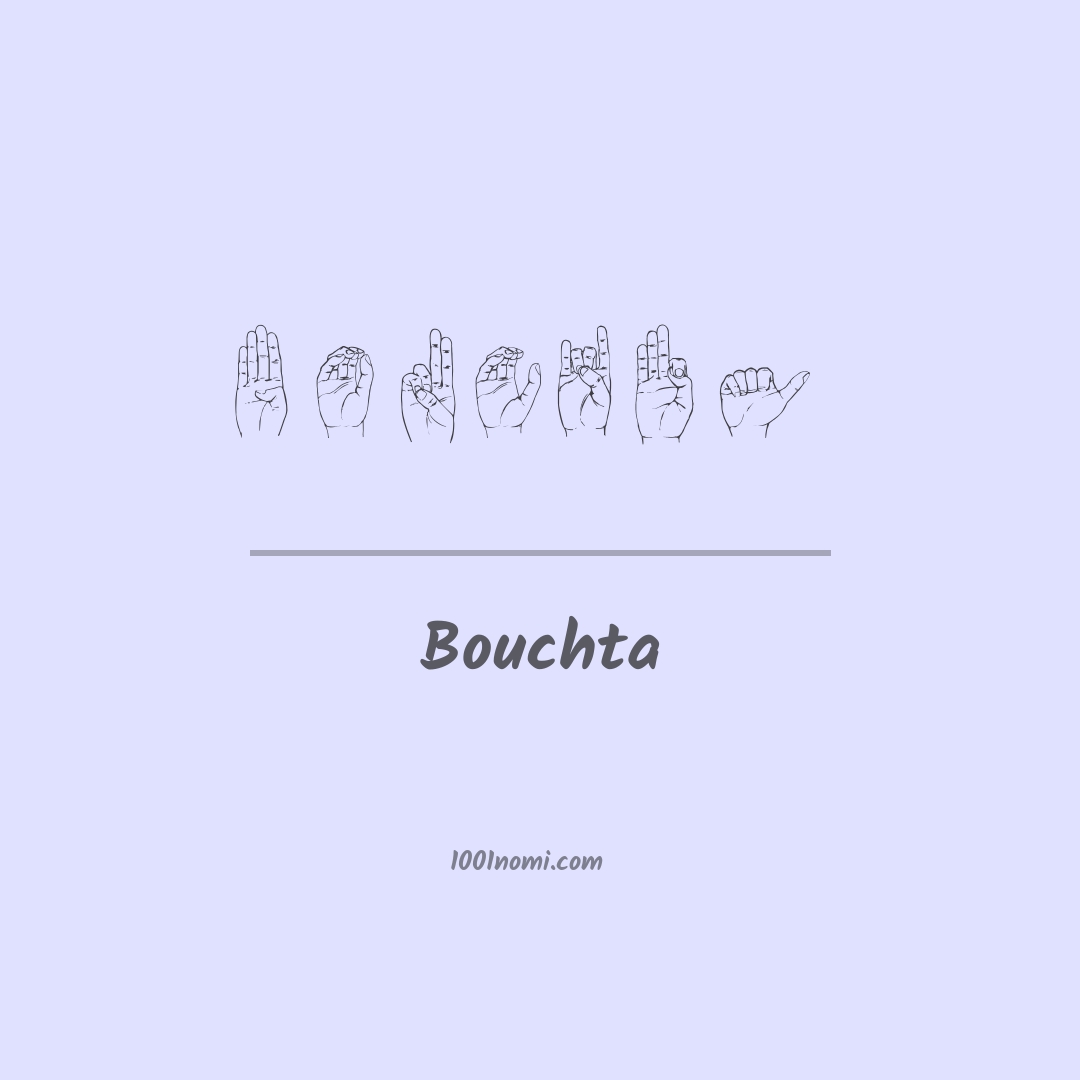 Bouchta nella lingua dei segni Bouchta nella lingua dei segni
