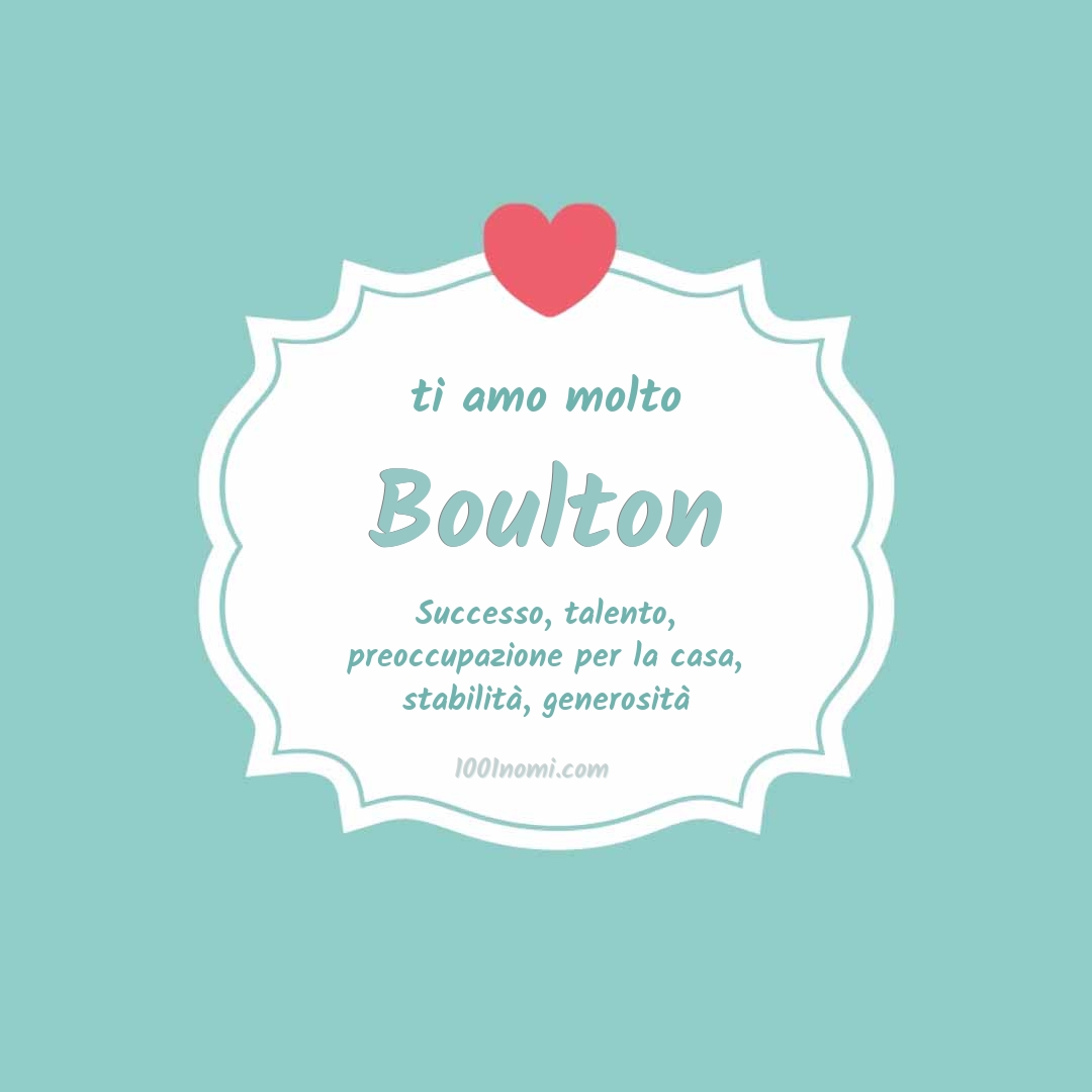 Ti amo molto Boulton