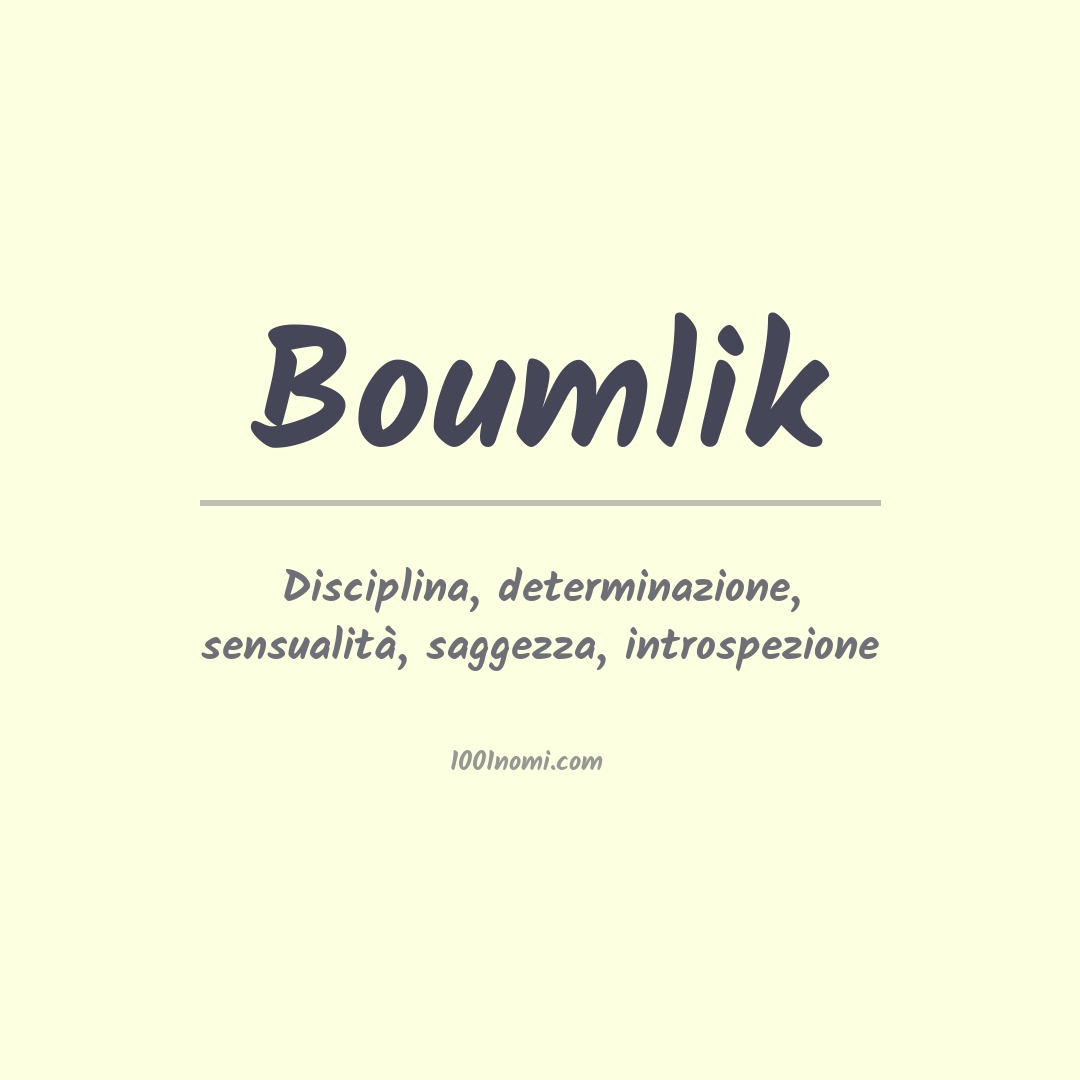 Significato del nome Boumlik Significato del nome Boumlik
