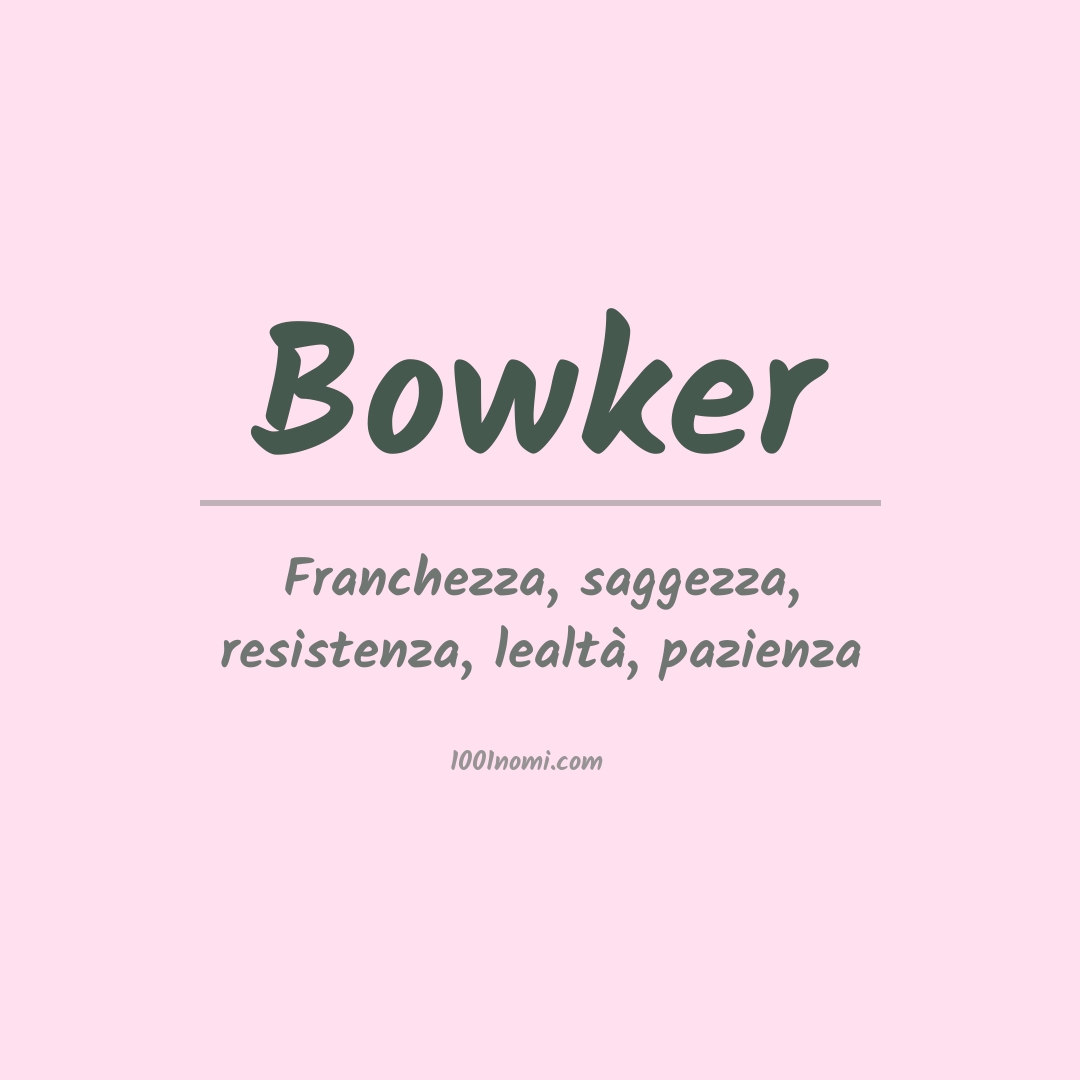 Significato del nome Bowker