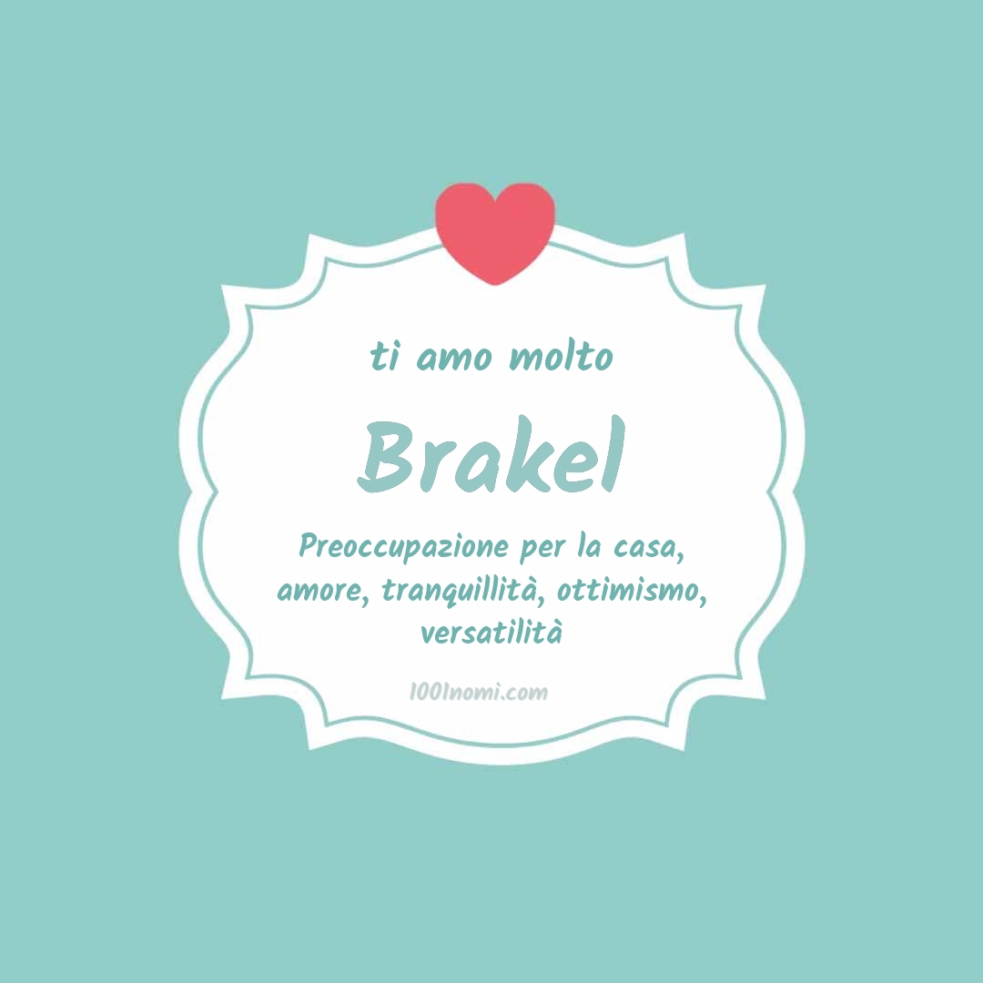 Ti amo molto Brakel
