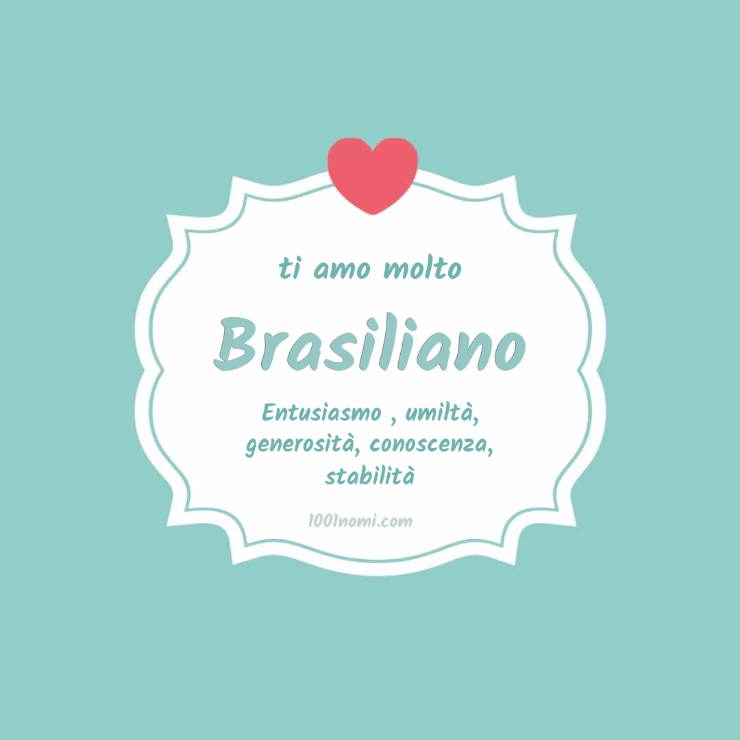 ti amo molto Brasiliano Ti amo molto Brasiliano
