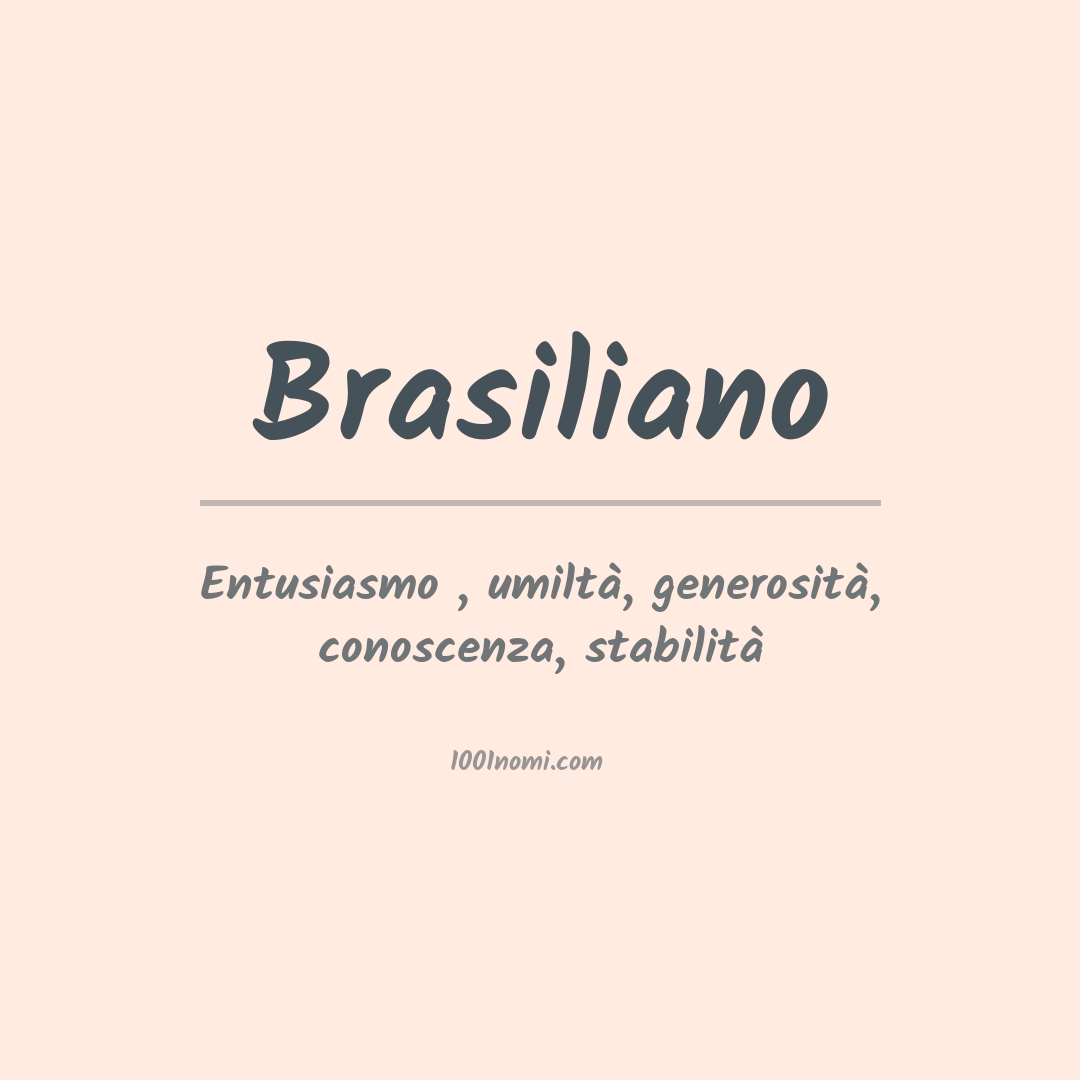 Significato del nome Brasiliano Significato del nome Brasiliano