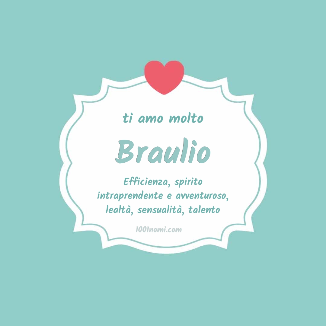 Ti amo molto Braulio