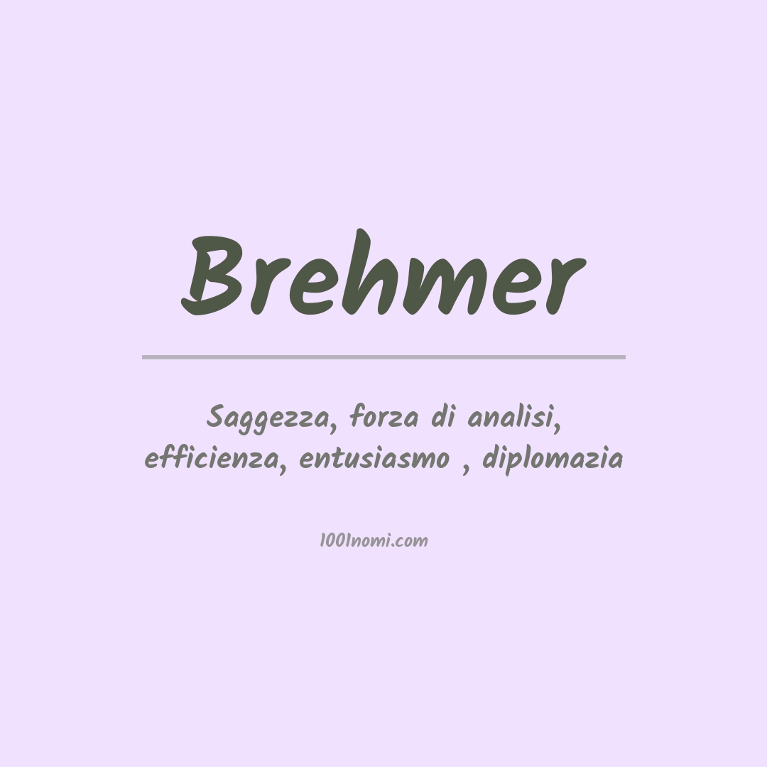 Significato del nome Brehmer