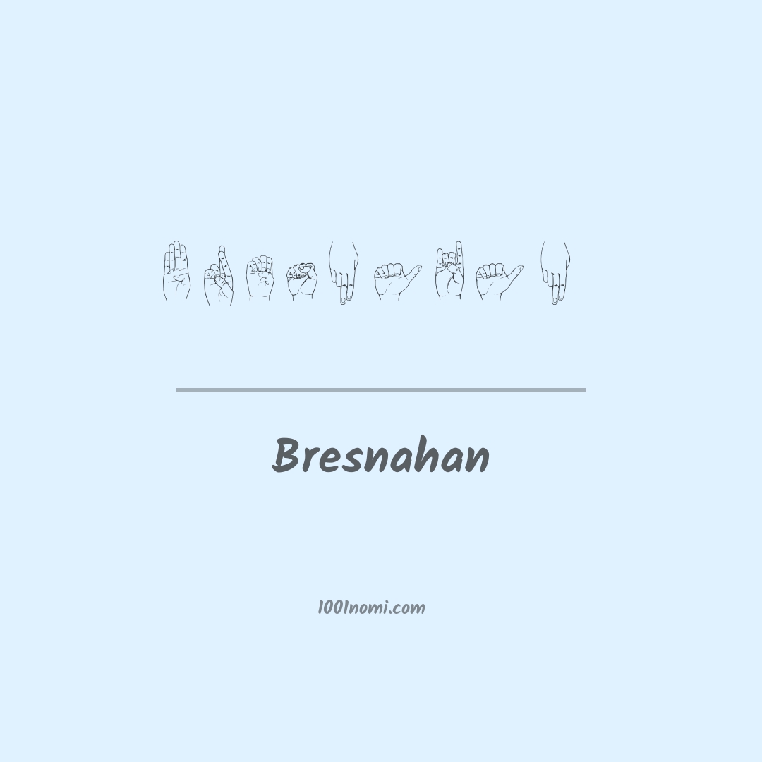 Bresnahan nella lingua dei segni Bresnahan nella lingua dei segni