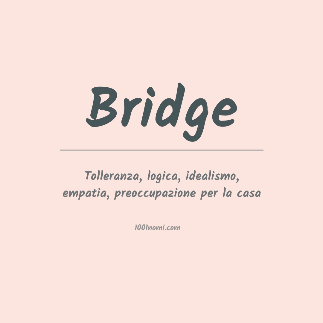 Significato del nome Bridge