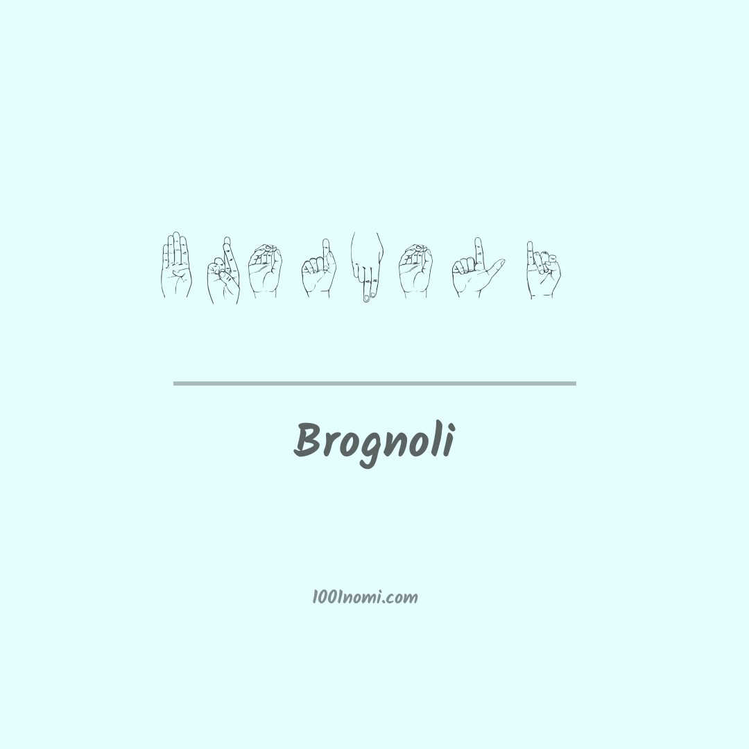 Brognoli nella lingua dei segni Brognoli nella lingua dei segni