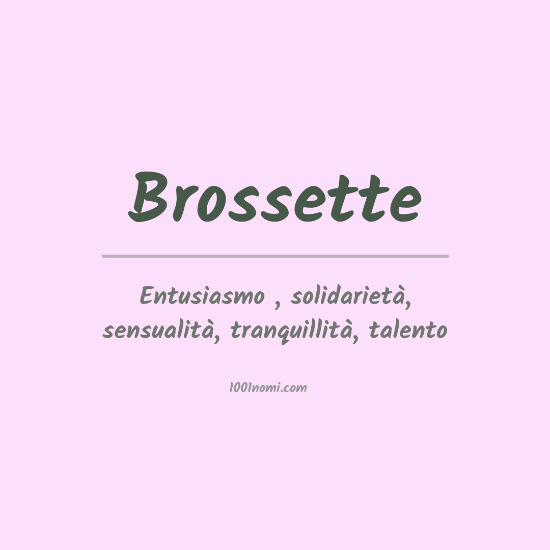 Significato del nome Brossette Significato del nome Brossette