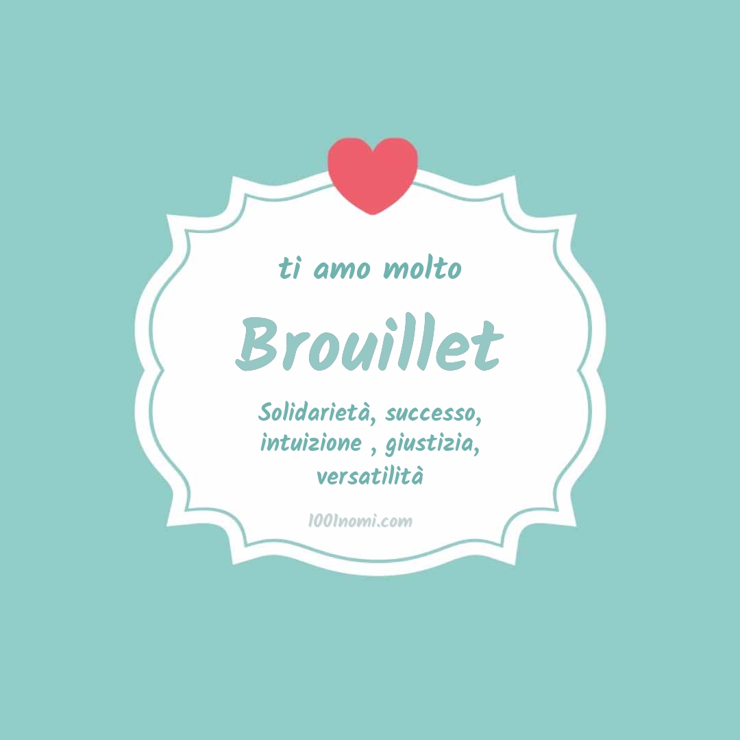 ti amo molto Brouillet Ti amo molto Brouillet