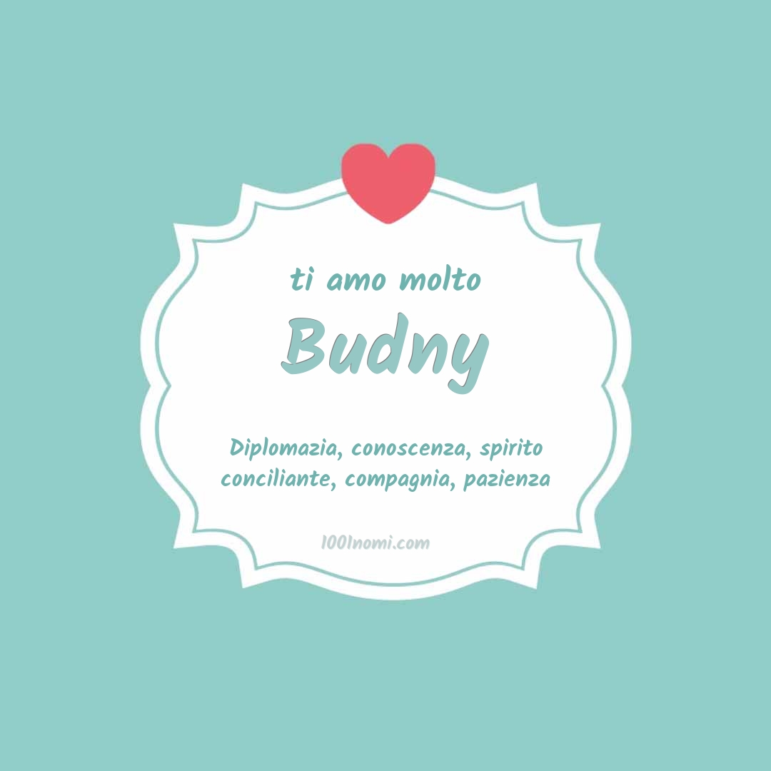 Ti amo molto Budny