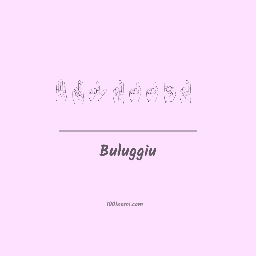 Buluggiu nella lingua dei segni Buluggiu nella lingua dei segni