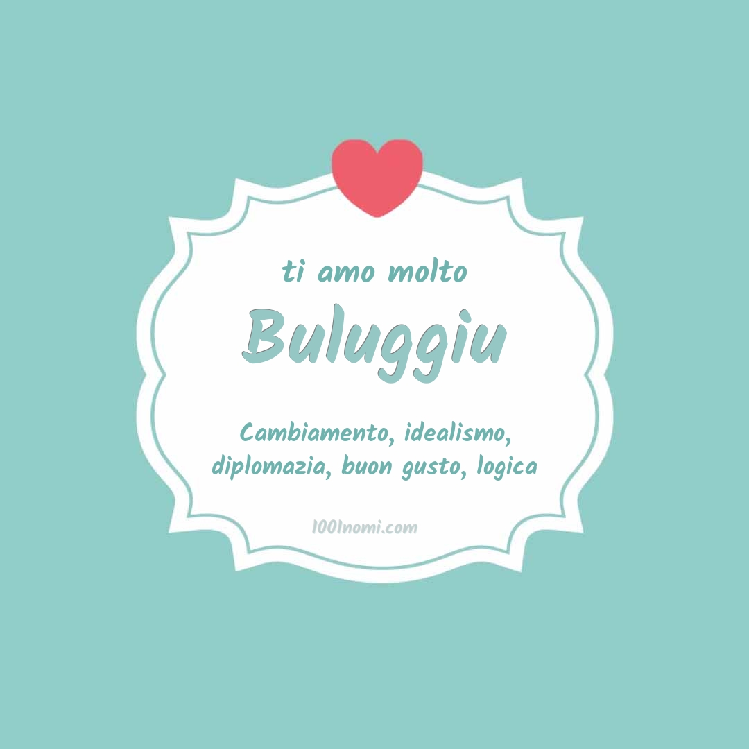 Ti amo molto Buluggiu Ti amo molto Buluggiu