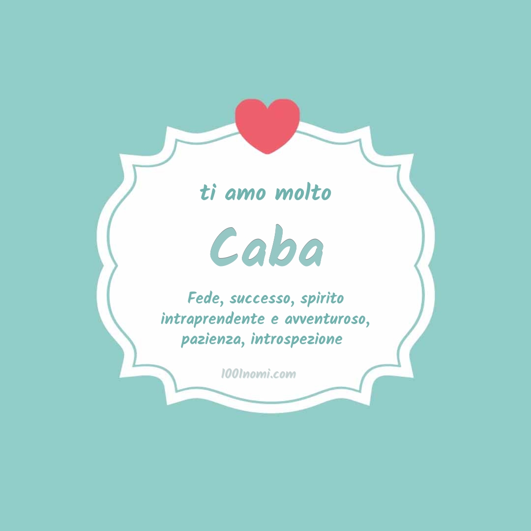 Ti amo molto Caba