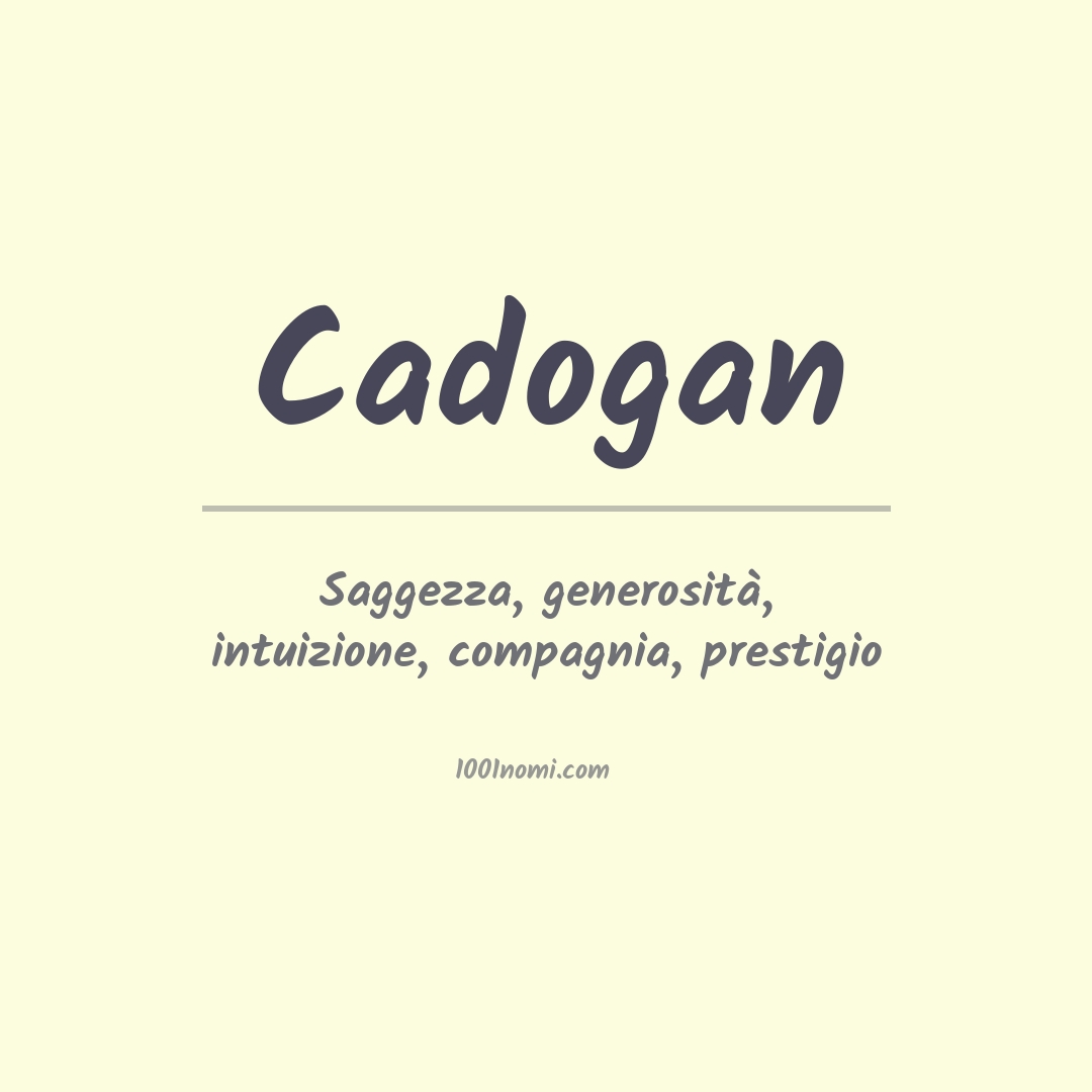 Significato del nome Cadogan Significato del nome Cadogan