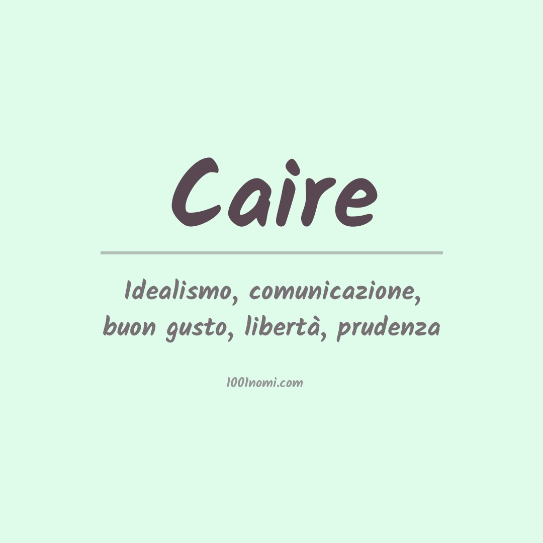 Significato del nome Caire