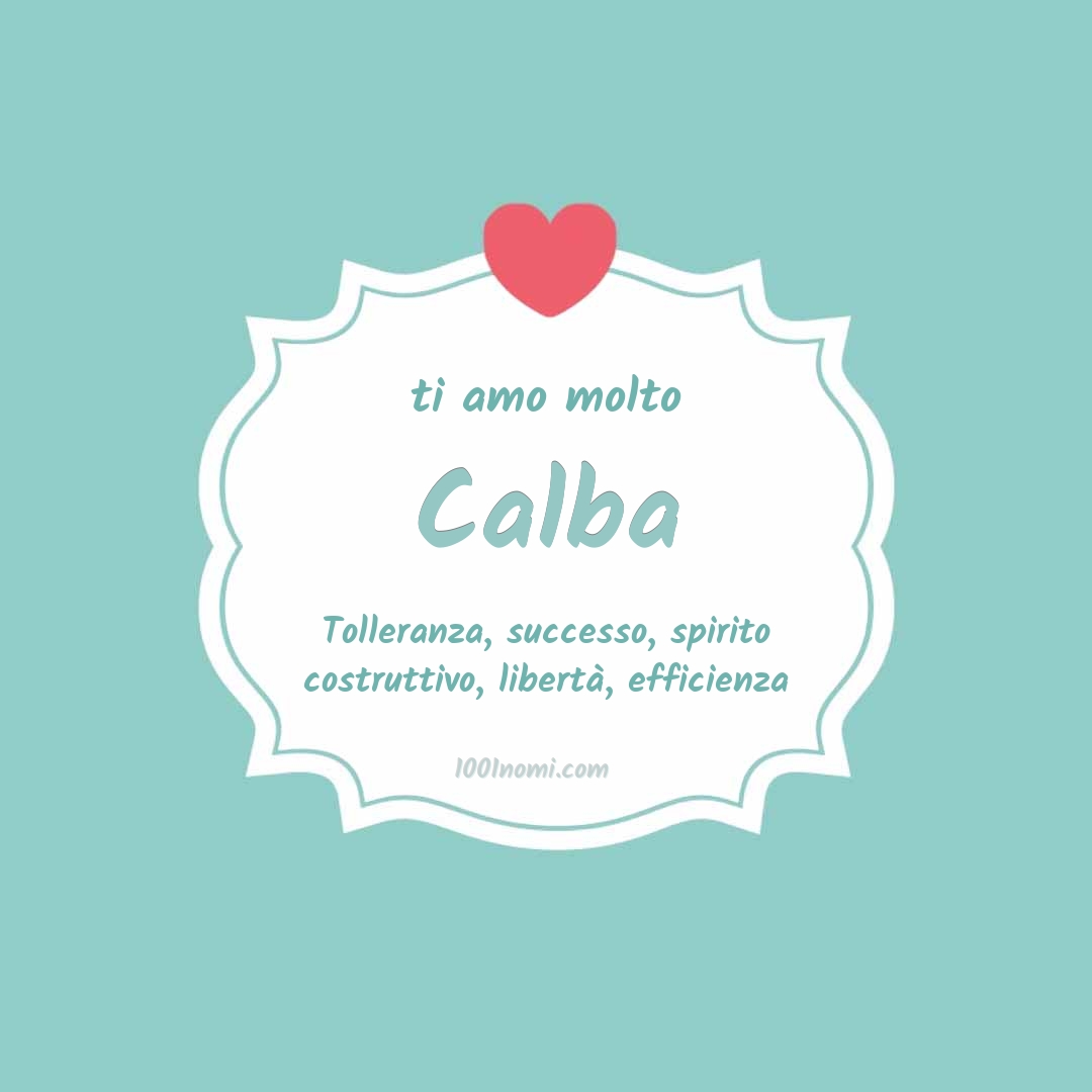 Ti amo molto Calba