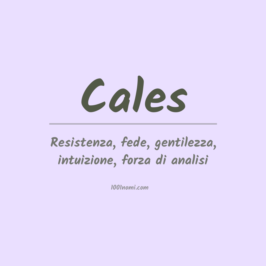 Significato del nome Cales