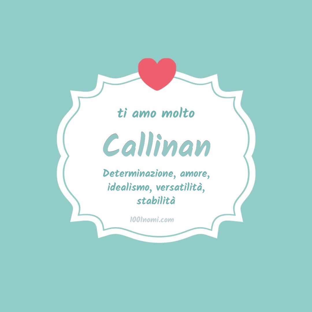 Ti amo molto Callinan