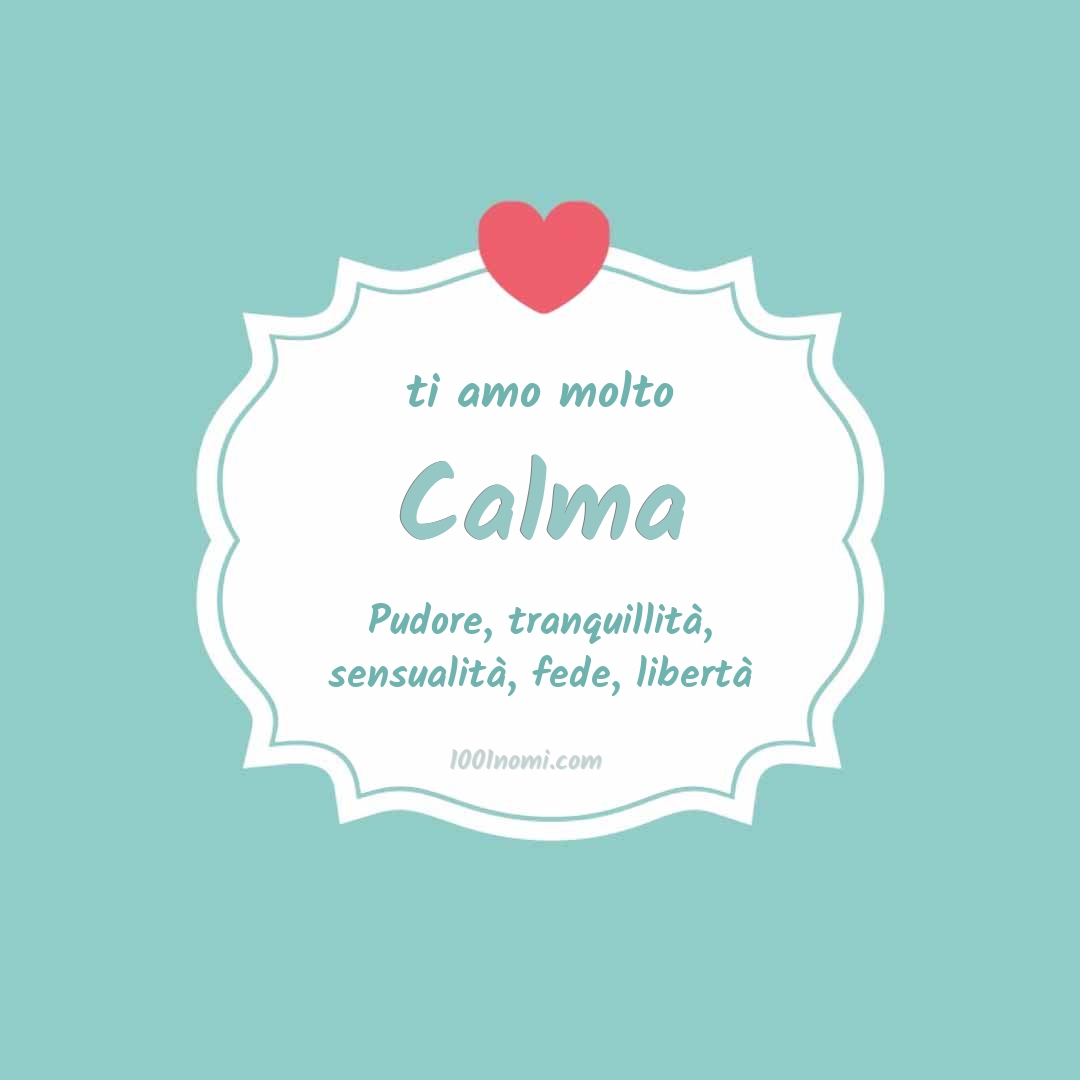 Ti amo molto Calma