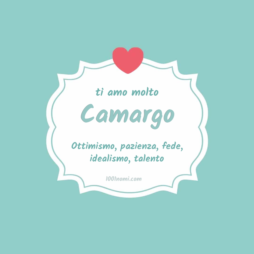Ti amo molto Camargo