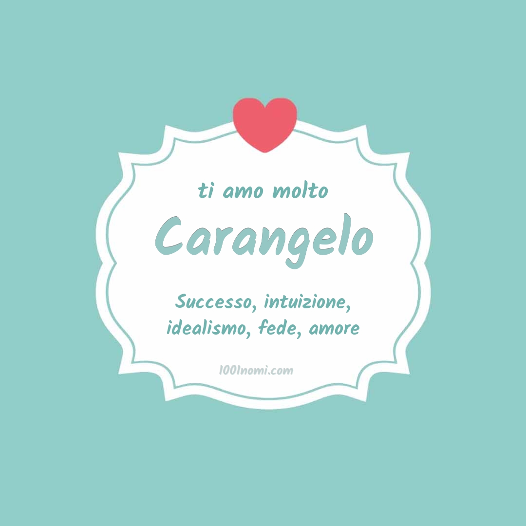ti amo molto Carangelo Ti amo molto Carangelo