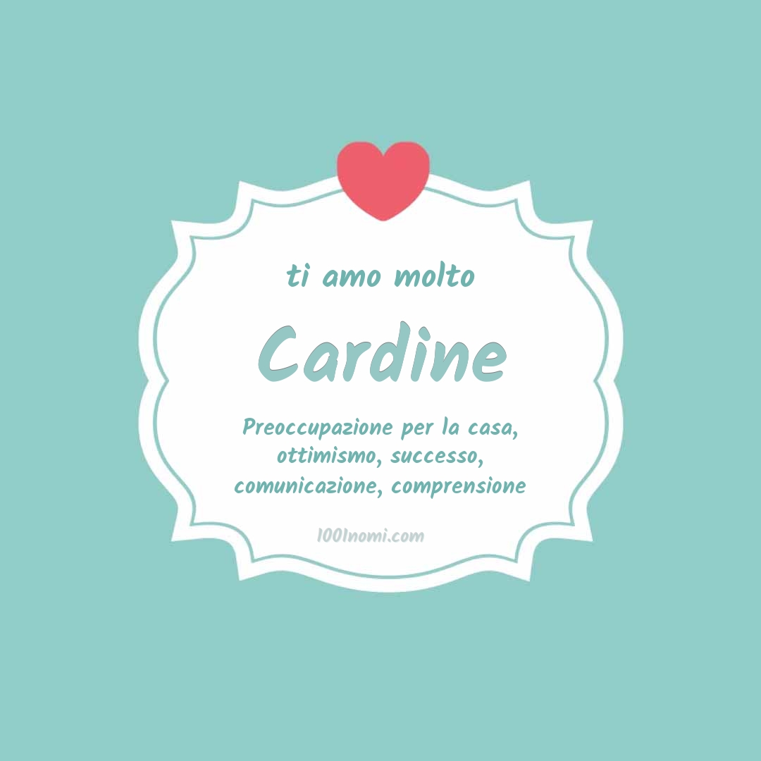 Ti amo molto Cardine