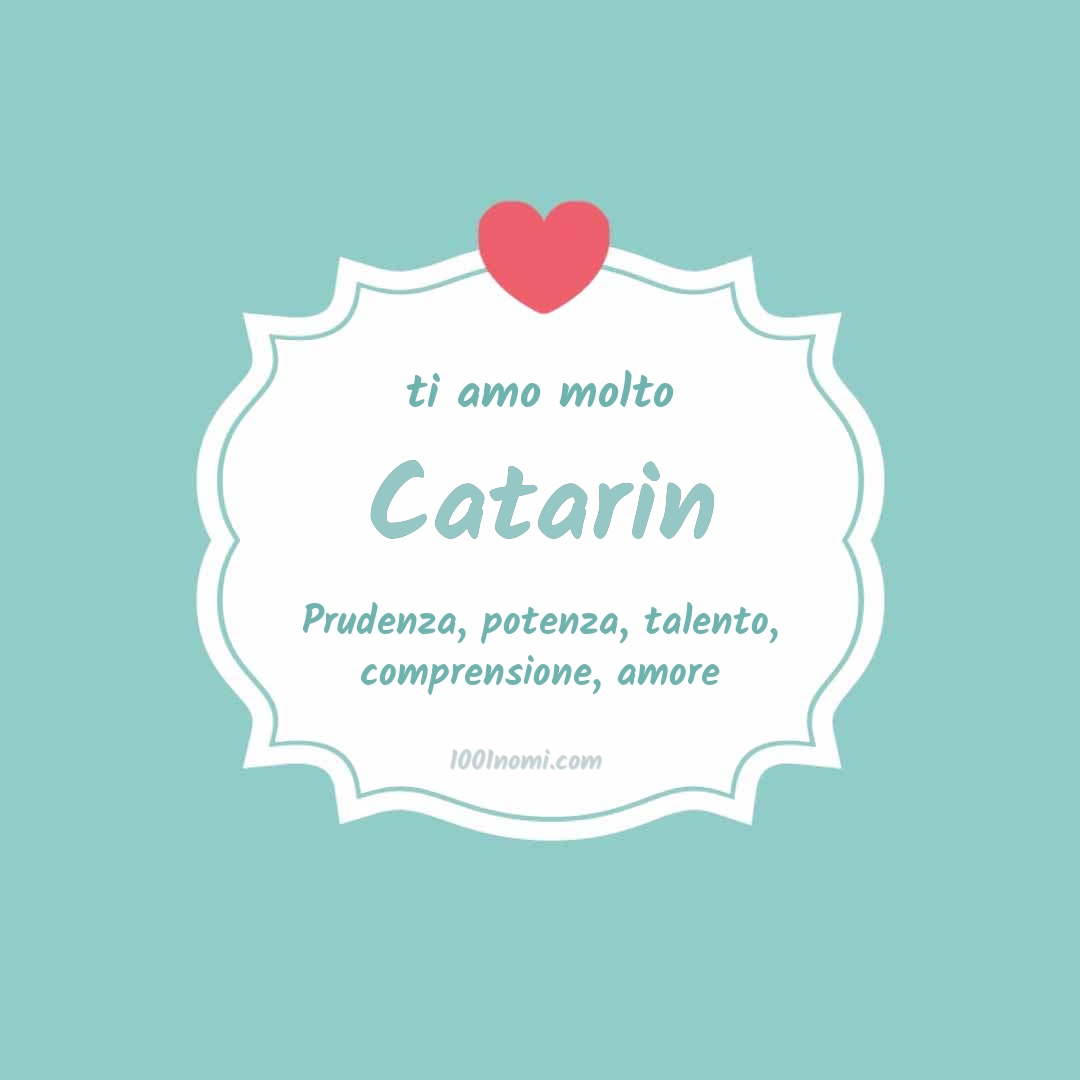 Ti amo molto Catarin