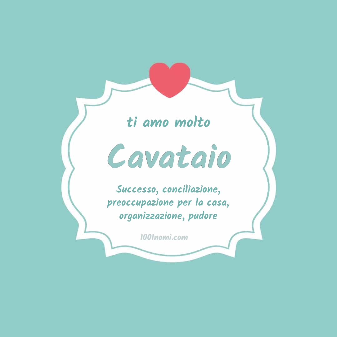 Ti amo molto Cavataio
