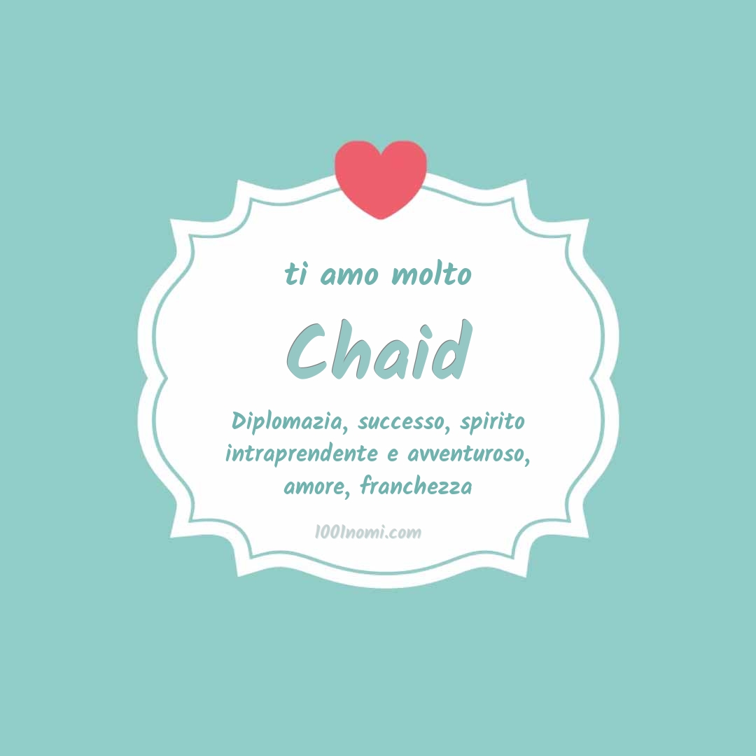 ti amo molto Chaid Ti amo molto Chaid