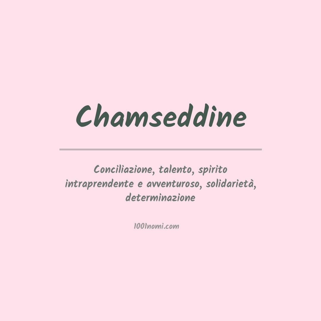 Significato del nome Chamseddine Significato del nome Chamseddine