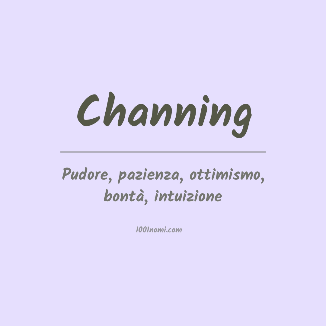 Significato del nome Channing Significato del nome Channing