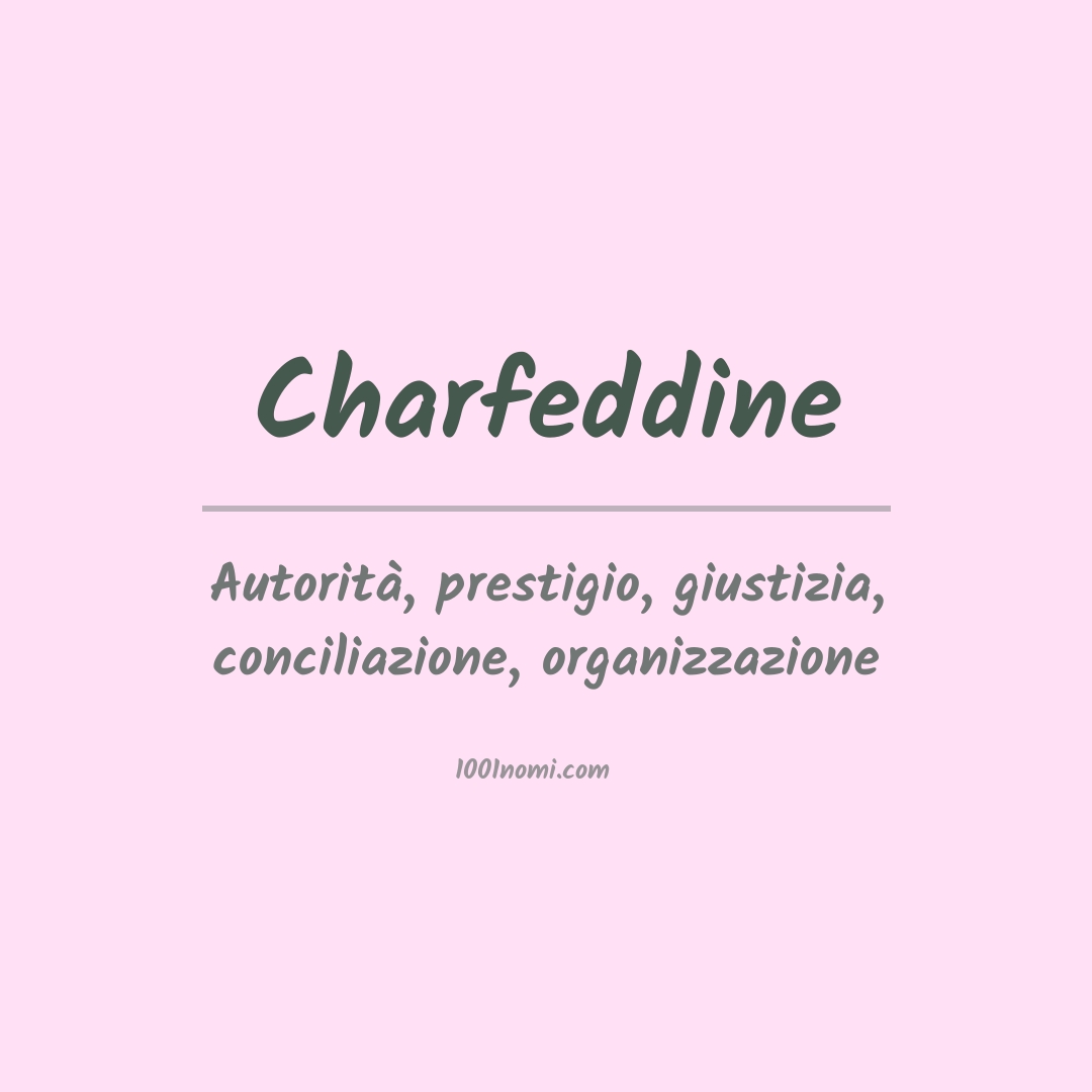 Significato del nome Charfeddine Significato del nome Charfeddine