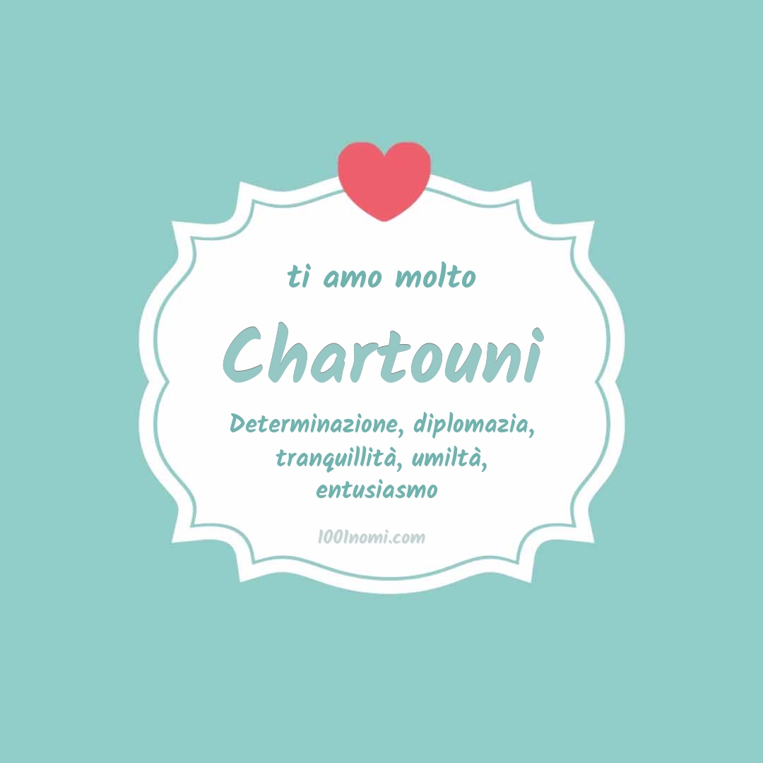 Ti amo molto Chartouni Ti amo molto Chartouni